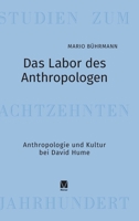 Das Labor des Anthropologen: Anthropologie und Kultur bei David Hume (German Edition) 3787348565 Book Cover