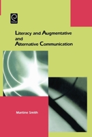 Literacy and Augmentative and Alternative Communication 0126503591 Book Cover