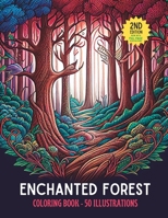 Enchanted Forest Coloring Book: 50 Beautiful Illustrations to Color for Adults and Teens B0BVDSJMPQ Book Cover