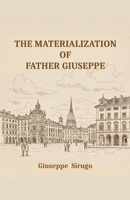 The materialization of Father Giuseppe B0GDFCJTXX Book Cover