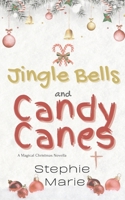 Jingle Bells and Candy Canes B0G1YG96PF Book Cover