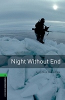Night Without End (Oxford Bookworms Library) 0194216667 Book Cover