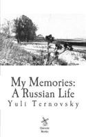 My Memories: A Russian Life 1479203734 Book Cover
