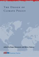 The Design of Climate Policy (CESifo Seminar Series) 0262073021 Book Cover