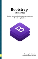 Bootstrap - Iniciantes: Design r�pido e f�cil para programadores de web e aplicativos B08FP3SR2M Book Cover