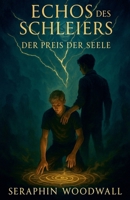 Der Preis der Seele (Echo Des Schleiers) B0FB1TZ16J Book Cover