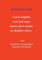 Titel: Learn English: read and enjoy classic short stories by British writers. Band 1.: Anbei - Vokabelhilfen, Übungsaufgaben, Background Informationen. (German Edition) 3769376617 Book Cover