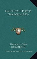 Excerpta E Poetis Graecis (1873) 1168373646 Book Cover