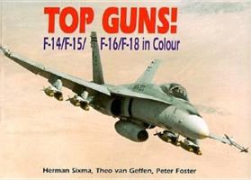 Top Guns!: F-14/F-15/F-16/F-18 in Color 071102586X Book Cover