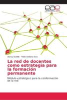 La red de docentes como estrategia para la formación permanente 6202149671 Book Cover