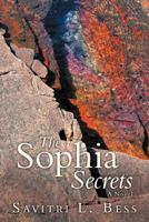 The Sophia Secrets (a novel) 1452556814 Book Cover