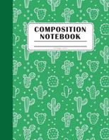 Composition Notebook College Ruled: Beautiful Cactus Journal and Notebook For Girls - Blank Notebook For School 1074148738 Book Cover