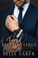 Bad Billionaires Box Set 1946140325 Book Cover