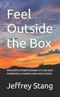 Feel Outside the Box: Uma prática simples baseada no corpo para transformar a maneira como você se sente B0H987RY2S Book Cover