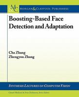 Boosting-Based Face Detection and Adaptation 303100681X Book Cover