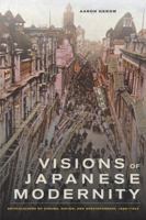 Visions of Japanese Modernity 0520254562 Book Cover