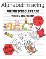 Alphabet tracing for preschoolers and young learners: Practice for Kids with Pen Control, Line Tracing, Letters, and More! (Kids coloring activity boo B089D35RPW Book Cover