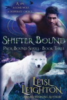 Shifter Bound: Pack Bound Series Book 3 (Pack Bound Series: Fight Against the Darkness 1922836087 Book Cover