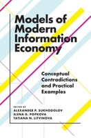 Models of Modern Information Economy: Conceptual Contradictions and Practical Examples 1787562883 Book Cover