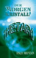 Der Morgenkristall 5: Thetaró 3744832783 Book Cover
