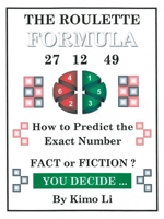 The Roulette Formula: How to Predict the Exact Number 1412075947 Book Cover