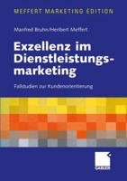 Exzellenz im Dienstleistungsmarketing. Fallstudien zur Kundenorientierung 3322823946 Book Cover