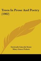 Trees in prose and poetry; 0548846839 Book Cover
