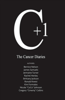 The Cancer Diaries: C+1 1483578194 Book Cover
