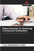 Determinants in choosing a financial institution 6208344190 Book Cover