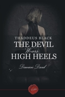 Thaddeus Black - The Devil Wears High Heels 1785386727 Book Cover