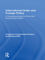 International Order and Foreign Policy: A Theoretical Sketch of Post-War International Politics 0891580654 Book Cover