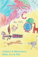 ABC I AM Me - The Animal Edition: The Animal Edition - A Positive "I AM" Book For All B0851LLCZD Book Cover