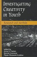 Investigating Creativity in Youth: Research and Methods (Perspectives on Creativity) 1572731273 Book Cover
