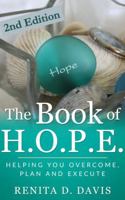THE BOOK OF H.O.P.E. (SECOND EDITION): Helping You Overcome, Plan and Execute B0F2ZZHK5F Book Cover