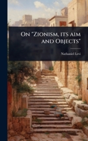 On "Zionism, its aim and Objects" 1024098591 Book Cover