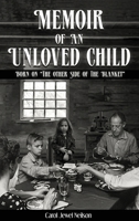 Memoir of an Unloved Child Born: On the Other Side of the Blanket 1916770150 Book Cover