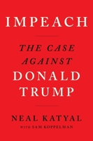 Impeach: The Case Against Donald Trump 0358391172 Book Cover