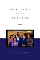 Our Time to Be Blessed 1450095178 Book Cover