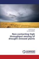 Non-contacting high throughput sensing of drought stressed plants 3659377848 Book Cover