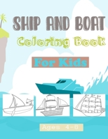 ship and boat coloring book for kids ages 4-8: Cute ship boat Coloring Book for kids Ages 4-8 , Gift for Kids (Boys/ Girls) , with 32 Hight Quality ... pages 8.5 * 11 inch B08QTH35HR Book Cover