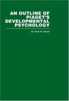 An Outli9ne of Piaget's Developmental Psychology: Routledge Library Editions: Piaget 0710063407 Book Cover