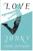 Love Junky 0692936513 Book Cover
