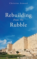 Rebuilding From The Rubble 1662869312 Book Cover