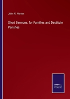 Short Sermons, for Families and Destitute Parishes 3375157835 Book Cover