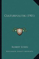 Culturpolitik (1901) 1167437683 Book Cover