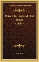 Reisen In England Und Wales (1844) 1164794698 Book Cover