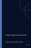 Gothick: Origins and Innovations: Papers from the International Gothic Conference Held at the University of East Anglia, Norwich 9051836368 Book Cover
