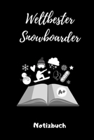 Weltbester Snowboarder Notizbuch: A5 Notizbuch KARIERT Geschenk f�r Snowboarder Snowboard Training Geschenkidee Wintersport Sch�nes Buch Journal Kalender Terminplaner 1674039220 Book Cover