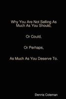 Why You Are Not Selling as Much as You Should 0578036797 Book Cover