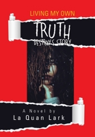 Living My Own Truth 1664138609 Book Cover